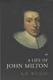 A Life of John Milton (Pimlico)