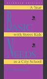 Basic Needs: A Year With Street Kids in a City School