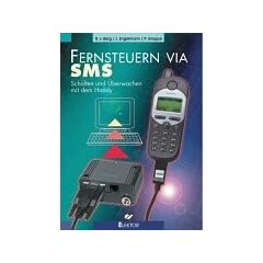 Fernsteuern via SMS. Schalten und �berwachen mit dem Handy