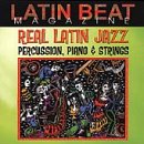 Latin Beat Magazine: Real Latin Jazz: Percussion, Piano & Strings