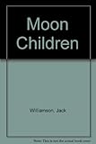 The moon children