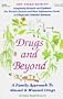 Drugs & Beyond: A Family Approach to Abused & Misused Drugs