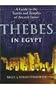 Thebes in Egypt: A Guide to the Tombs and Temples of Ancient Luxor