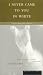 Books : I Never Came to You in White