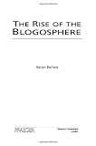The Rise of the Blogosphere