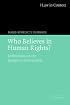 Who Believes in Human Rights?: Reflections on the European Convention (Law in Context)