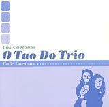 O Tao Do Trio - Uns Caetanos