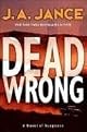 Dead Wrong: A Novel of Suspense (Joanna Brady Mysteries (Hardcover))