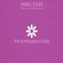 Hard Stuff