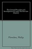 Criminal procedure and Investigations Act : the new law
