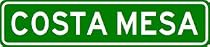 COSTA MESA City Limit Sign - High Quality Aluminum