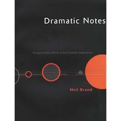 Dramatic Notes: Foregrounding Music in the Dramatic Experience