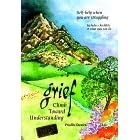Grief: Climb Toward Understanding : Self-Help When You Are Struggling: Includes Checklists of What You Can Do