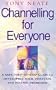 Channelling for Everyone