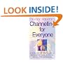 Channelling for Everyone: Safe, Step-by-step Guide to Developing Your Intuition and Psychic Awareness