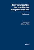 Die Festungspl�ne des preu�ischen Kriegsministeriums, 2 Teile
