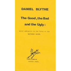 Good, the Bad and the Ugly: Moral Ambiguity in the Tales of the Brothers Grimm