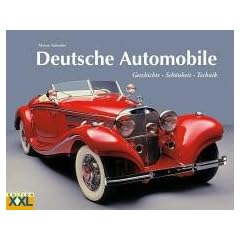Deutsche Automobile: Geschichte-Sch�nheit-Technik