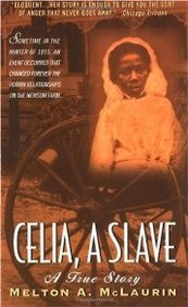 Celia, a Slave: A True Story
