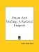 Book Prayer And Healing: A Rational Exegesis