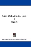 Giro Del Mondo, Part 4 (1700) (Italian Edition)
