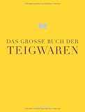 Produkt-Bild: Das gro&szlig;e Buch der Teigwaren (Teubner Edition)
