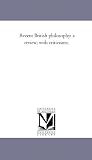 Recent British philosophy: a review, with criticisms;