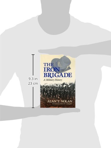 The Iron Brigade: A Military History (Great Lakes Connections: The Civil War)