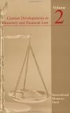 Current Developments in Monetary and Financial Law, Vol. 2