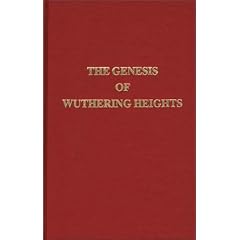 The Genesis of Wuthering Heights: Third Edition