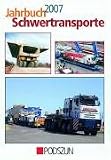 Jahrbuch Schwertransporte 2007 - Michael Schauer, Michael M&uuml;ller