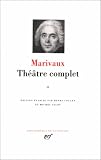 Marivaux : Théâtre complet, tome 2