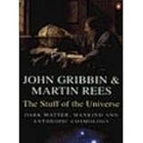 The stuff of the universe : dark matter, mankind and anthropic cosmology