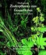 Zauberpflanzen zum Gesundbleiben f�r M�dchen und Frauen: Mit Bestimmungskarten und Rezepten f�r Anf�ngerinnen und Fortgeschrittene