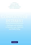 Review Cambridge University Press  / Conflicts of Interest: Challenges and Solutions in Business, Law, Medicine, and Public Policy