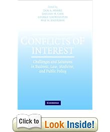 Conflicts of Interest: Challenges and Solutions in Business, Law, Medicine, and Public Policy: Don A. Moore, Daylian M. Cain, George Loewenstein, Max H. Bazerman