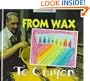 From Wax to Crayon: A Photo Essay (Changes (New York, N.Y.).)