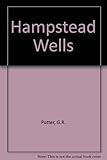 Hampstead Wells : a short history of their rise and decline