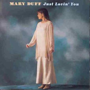 MARY DUFF : JUST LOVING YOU