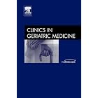 Elder Abuse and Neglect, An Issue of Clinics in Geriatric Medicine (The Clinics: Internal... by  Martin Gorbien