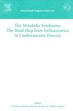 The metabolic syndrome : the road map fom inflammation to cardiovascular disease : proceedings of the 9th European Symposium on Metabolism, held in Padua, Italy, between 12 and 14 October 2006