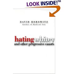 Hating Whitey: And Other Progressive Causes