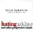 Hating Whitey: And Other Progressive Causes