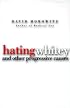 Hating Whitey: And Other Progressive Causes