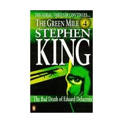 Bad Death of Eduard Delacroix: Pt. 4 (Green Mile)