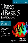 Using DBase for Windows (Special Edition Using),
Gordon Padwick