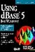 Using DBase for Windows (Special Edition Using)