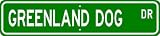 Greenland Dog STREET SIGN ~ High Quality Aluminum ~ Dog Lover