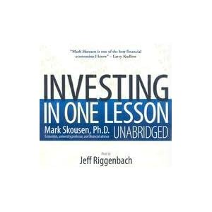 Investing in One Lesson by Skousen, Mark, Read by: Riggenbach, and Jeff