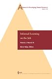 Review Berrett-Koehler Publishers  / Advances in Developing Human Resources: Informal Learning on the Job
